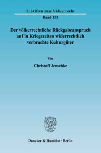 Cover Der völkerrechtliche Rückgabeanspruch auf in Kriegszeiten widerrechtlich verbrachte Kulturgüter