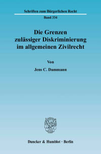 Cover Die Grenzen zulässiger Diskriminierung im allgemeinen Zivilrecht