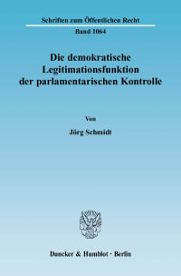 Cover Die demokratische Legitimationsfunktion der parlamentarischen Kontrolle