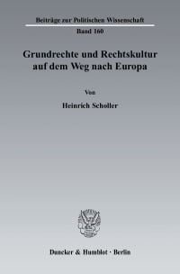 Cover Grundrechte und Rechtskultur auf dem Weg nach Europa