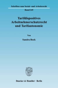 Cover Tarifdispositives Arbeitnehmerschutzrecht und Tarifautonomie