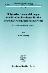 Cover Subjektive Steuerwirkungen und ihre Implikationen für die Betriebswirtschaftliche Steuerlehre