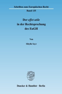 Cover Der effet utile in der Rechtsprechung des Europäischen Gerichtshofs