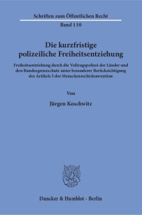 Cover Die kurzfristige polizeiliche Freiheitsentziehung