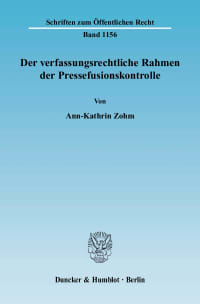 Cover Der verfassungsrechtliche Rahmen der Pressefusionskontrolle