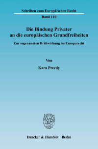 Cover Die Bindung Privater an die europäischen Grundfreiheiten