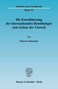 Cover Die Koordinierung der internationalen Bemühungen zum Schutz der Umwelt