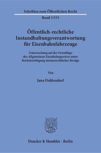 Cover Öffentlich-rechtliche Instandhaltungsverantwortung für Eisenbahnfahrzeuge