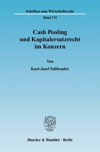 Cover Cash Pooling und Kapitalersatzrecht im Konzern