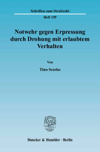 Cover Notwehr gegen Erpressung durch Drohung mit erlaubtem Verhalten