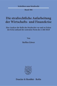 Cover Die strafrechtliche Aufarbeitung der Wirtschafts- und Finanzkrise