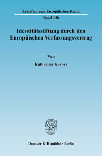 Cover Identitätsstiftung durch den Europäischen Verfassungsvertrag