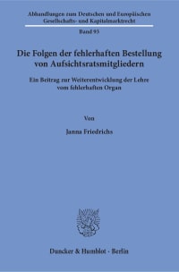 Cover Die Folgen der fehlerhaften Bestellung von Aufsichtsratsmitgliedern