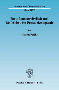 Cover Fortpflanzungsfreiheit und das Verbot der Fremdeizellspende