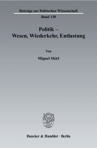 Cover Politik - Wesen, Wiederkehr, Entlastung