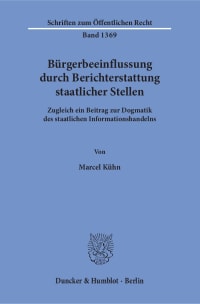 Cover Bürgerbeeinflussung durch Berichterstattung staatlicher Stellen