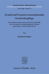 Cover Grund und Grenzen transnationaler Strafrechtspflege