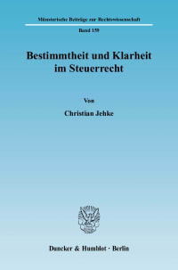 Cover Bestimmtheit und Klarheit im Steuerrecht