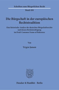 Cover Die Bürgschaft in der europäischen Rechtstradition