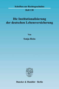 Cover Die Institutionalisierung der deutschen Lebensversicherung