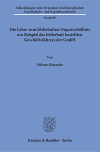 Cover Die Lehre vom fehlerhaften Organverhältnis am Beispiel des fehlerhaft bestellten Geschäftsführers der GmbH