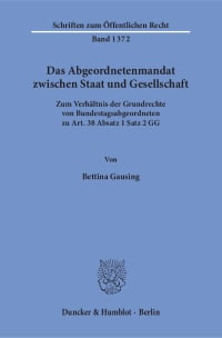 Cover Das Abgeordnetenmandat zwischen Staat und Gesellschaft