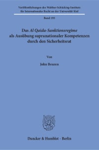 Cover Das Al Qaida-Sanktionsregime als Ausübung supranationaler Kompetenzen durch den Sicherheitsrat