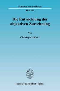 Cover Die Entwicklung der objektiven Zurechnung