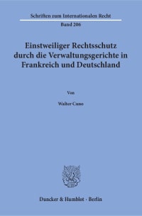 Cover Einstweiliger Rechtsschutz durch die Verwaltungsgerichte in Frankreich und Deutschland