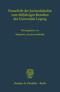 Cover Festschrift der Juristenfakultät zum 600jährigen Bestehen der Universität Leipzig