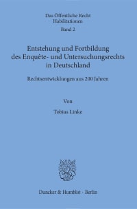 Cover Entstehung und Fortbildung des Enquête- und Untersuchungsrechts in Deutschland