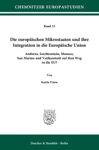 Cover Die europäischen Mikrostaaten und ihre Integration in die Europäische Union