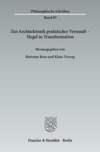 Cover Zur Architektonik praktischer Vernunft – Hegel in Transformation