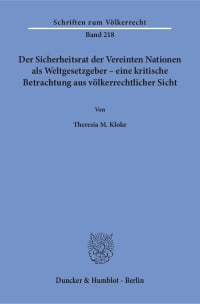 Cover Der Sicherheitsrat der Vereinten Nationen als Weltgesetzgeber – eine kritische Betrachtung aus völkerrechtlicher Sicht