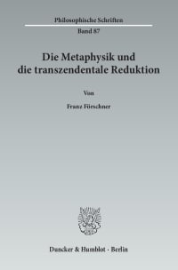 Cover Die Metaphysik und die transzendentale Reduktion