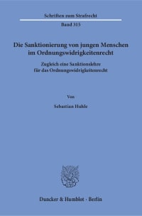 Cover Die Sanktionierung von jungen Menschen im Ordnungswidrigkeitenrecht