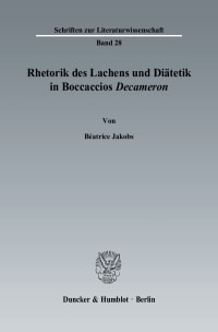 Cover Rhetorik des Lachens und Diätetik in Boccaccios »Decameron«