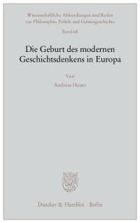 Cover Die Geburt des modernen Geschichtsdenkens in Europa