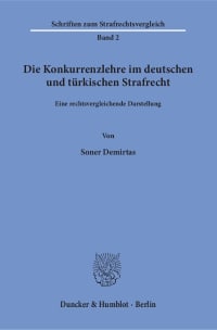 Cover Die Konkurrenzlehre im deutschen und türkischen Strafrecht