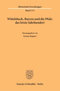 Cover Wittelsbach, Bayern und die Pfalz: das letzte Jahrhundert