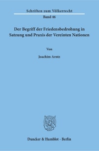 Cover Der Begriff der Friedensbedrohung in Satzung und Praxis der Vereinten Nationen