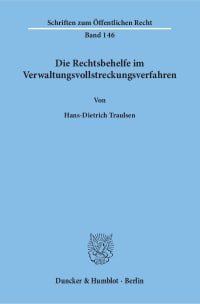 Cover Die Rechtsbehelfe im Verwaltungsvollstreckungsverfahren