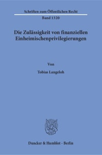 Cover Die Zulässigkeit von finanziellen Einheimischenprivilegierungen