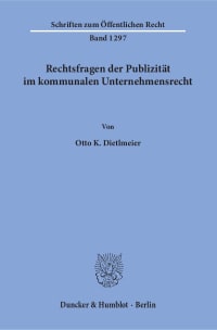 Cover Rechtsfragen der Publizität im kommunalen Unternehmensrecht