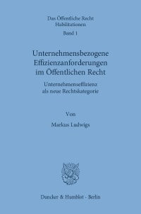 Cover Unternehmensbezogene Effizienzanforderungen im Öffentlichen Recht