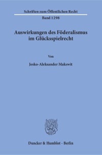 Cover Auswirkungen des Föderalismus im Glücksspielrecht