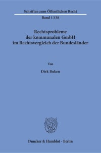 Cover Rechtsprobleme der kommunalen GmbH im Rechtsvergleich der Bundesländer