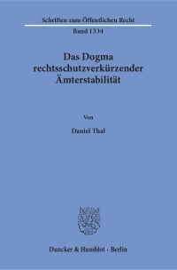 Cover Das Dogma rechtsschutzverkürzender Ämterstabilität