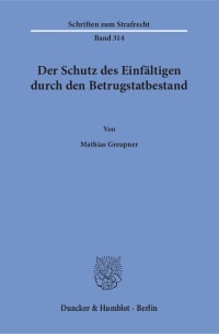 Cover Der Schutz des Einfältigen durch den Betrugstatbestand