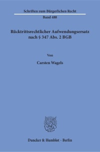 Cover Rücktrittsrechtlicher Aufwendungsersatz nach § 347 Abs. 2 BGB